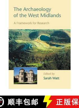 【3-4周达】The Archaeology of the West Midlands: A Framework for Research [9781842174272]