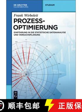 预订 Prozessoptimierung：Einführung in die Statistische Datenanalyse und Versuchsplanung [9783110342628]
