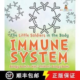 【3-4周达】The Little Soldiers in the Body - Immune System - Biology Book for Kids | Children's Biolo... [9798869438140]