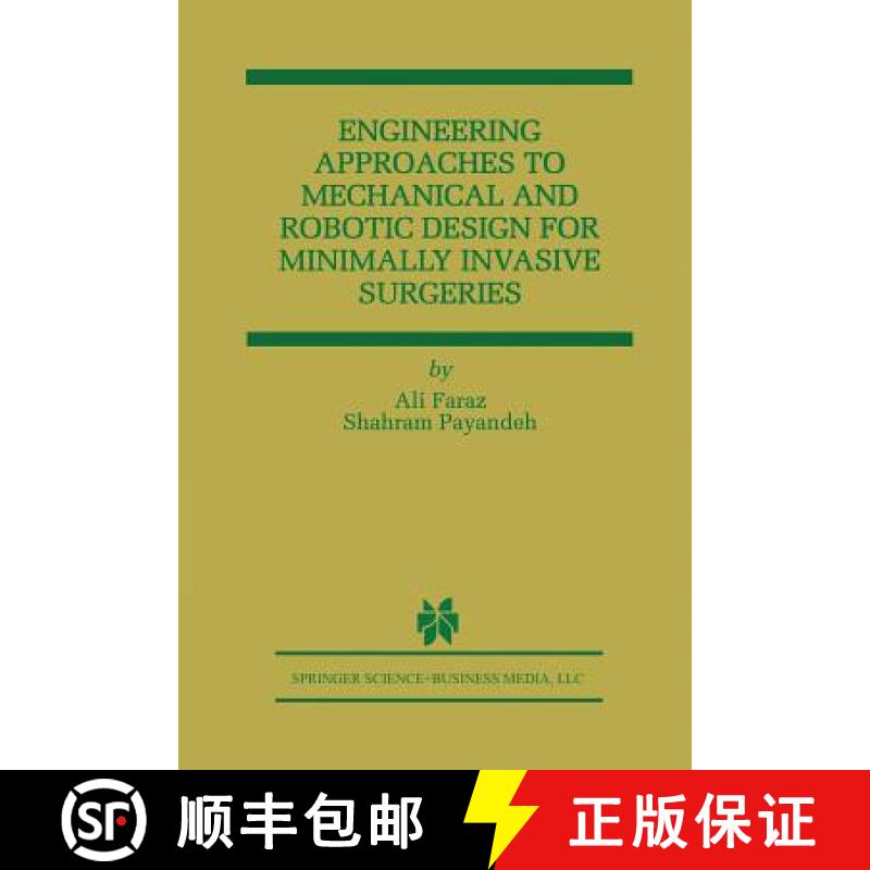 【3-4周达】Engineering Approaches to Mechanical and Robotic Design for Minimally Invasive Surgery (Mis) [9781461369844]