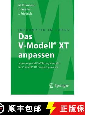【3-4周达】Das V-Modell(r) XT Anpassen: Anpassung Und Einführung Kompakt Für V-Modell(r) XT Prozess... [9783642014895]