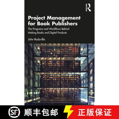 【3-4周达】Project Management for Book Publishers: The Programs and Workflows Behind Making Books and... [9781032516721]