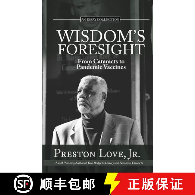 【2-3周达】Wisdom's Foresight: From Cataracts to Pandemic Vaccines [9781734587968]