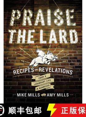 【3-4周达】Praise the Lard: Recipes and Revelations from a Legendary Life in Barbecue [9780544702493]
