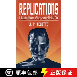 【3-4周达】Replications – A Robotic History of the Science Fiction Film [9780252064661]
