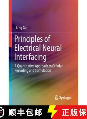【3-4周达】Principles of Electrical Neural Interfacing : A Quantitative Approach to Cellular Recordin... [9783030776794]