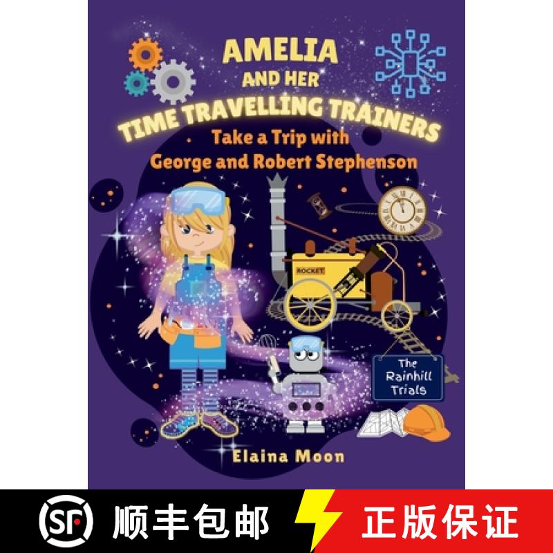 【3-4周达】Amelia and her Time Travelling Trainers: Take a Trip with George and Robert Stephenson [9781068351501]