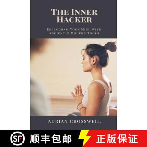 【3-4周达】The Inner Hacker: Reprogram Your Mind with Ancient & Modern Tools [9789371777650]