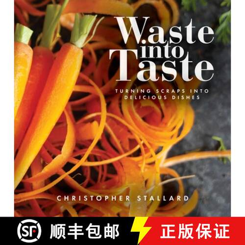 【3-4周达】Waste into Taste: Turning Scraps into Delicious Dishes [9798822905047]