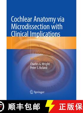 【3-4周达】Cochlear Anatomy via Microdissection with Clinical Implications : An Atlas [9783030100292]