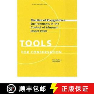 【3-4周达】The Use of Oxygen–Free Environments in the Control  of Museum Insect Pests [9780892366934]