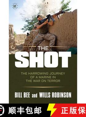 【3-4周达】The Shot: The Harrowing Journey of a Marine in the War on Terror [9781637583012]