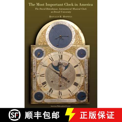 预订 Most Important Clock in America: The David Rittenhouse Astronomical Musical Clock at Drexel Univ... [9781606189924]