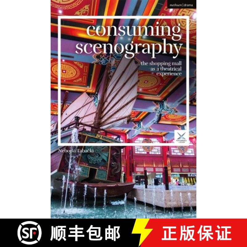 【3-4周达】Consuming Scenography: The Shopping Mall as a Theatrical Experience [9781350246669]