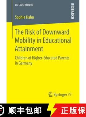 【3-4周达】The Risk of Downward Mobility in Educational Attainment : Children of Higher-Educated Pare... [9783658145972]