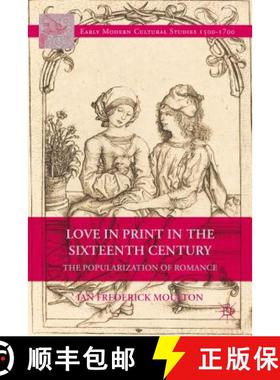 【3-4周达】Love in Print in the Sixteenth Century: The Popularization of Romance [9781137392671]