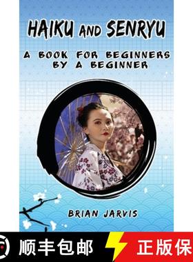 【3-4周达】Haiku and Senryu: A Book for Beginners  by a Beginner [9781399952514]