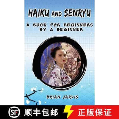 【3-4周达】Haiku and Senryu: A Book for Beginners  by a Beginner [9781399952514]