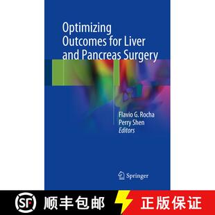【3-4周达】精装 Optimizing Outcomes for Liver and Pancreas Surgery [9783319626239]