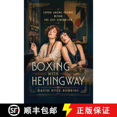 【3-4周达】Boxing with Hemingway : Lovers among Friends within The Lost Generation [9781736765449]