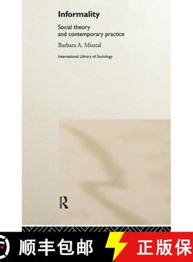 【3-4周达】Informality : Social Theory and Contemporary Practice [9780415156738]