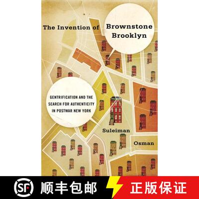 【3-4周达】The Invention of Brownstone Brooklyn: Gentrification and the Search for Authenticity in Po... [9780199930340]