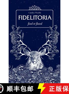 【3-4周达】FIDELITORIA: fixed or fluxed [9781948687270]