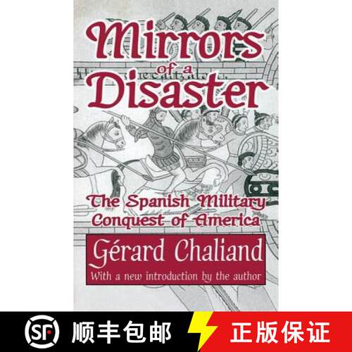 【3-4周达】精装 Mirrors of a Disaster: The Spanish Military Conquest of America [9781138528178]