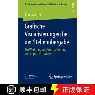 【3-4周达】Grafische Visualisierungen bei der Stellenübergabe : Ein Werkzeug zur Externalisierung vo... [9783658114497]