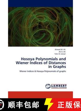 预订 Hosoya Polynomials and Wiener Indices of Distances in Graphs [9783845401010]