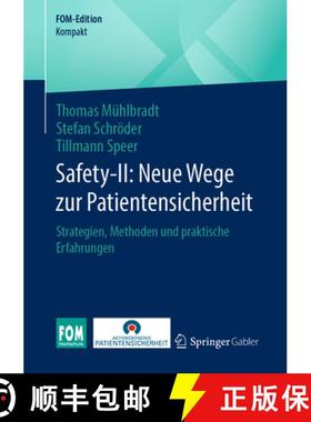 【3-4周达】Safety-II: Neue Wege zur Patientensicherheit : Strategien, Methoden und praktische Erfahru... [9783658446352]