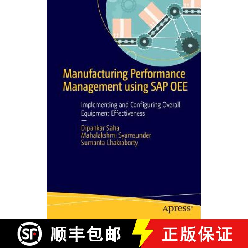 【3-4周达】Manufacturing Performance Management using SAP OEE : Implementing and Configuring Overall ... [9781484211519]