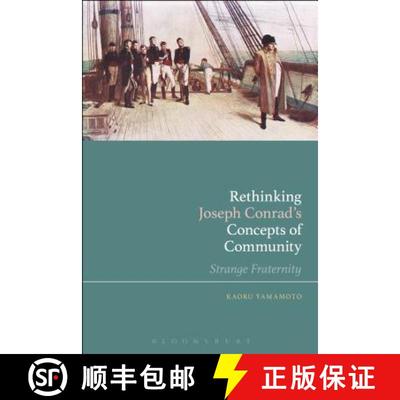 【2-3周达】Rethinking Joseph Conrad's Concepts of Community: Strange Fraternity [9781350090026]