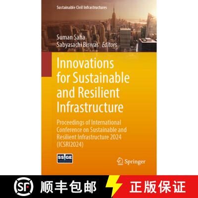 【3-4周达】Innovations for Sustainable and Resilient Infrastructure: Proceedings of International Con... [9783031919756]