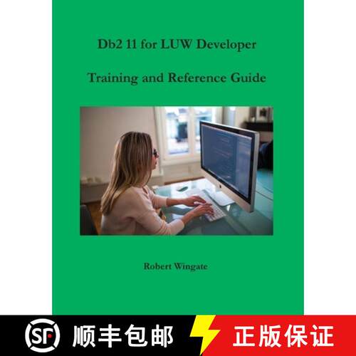 【3-4周达】Db2 11 for LUW Developer Training and Reference Guide [9781734584714]