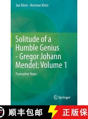 【3-4周达】Solitude of a Humble Genius - Gregor Johann Mendel: Volume 1: Formative Years - Solitude o... [9783642352539]