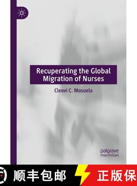 【3-4周达】Recuperating The Global Migration of Nurses [9783030445829]