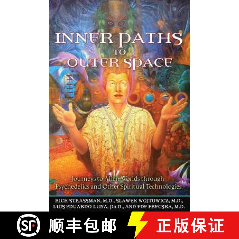 【3-4周达】Inner Paths to Outer Space : Journeys to Alien Worlds Through Psychedelics and Other Spiri... [9781594772245]