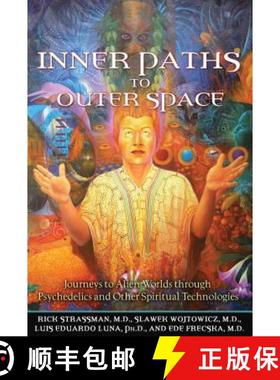 【3-4周达】Inner Paths to Outer Space : Journeys to Alien Worlds Through Psychedelics and Other Spiri... [9781594772245]