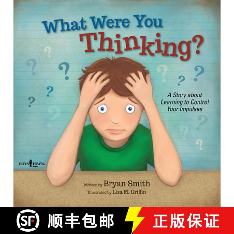 【3-4周达】What Were You Thinking?: A Story about Learning to Control Your Impulses Volume 1 [9781934490969]
