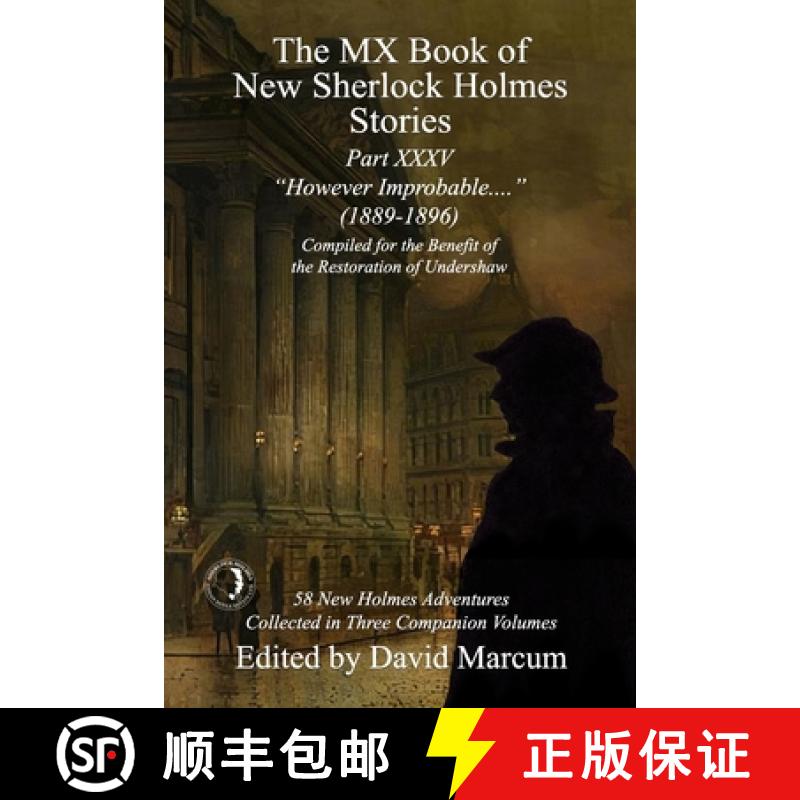 【3-4周达】The MX Book of New Sherlock Holmes Stories Part XXXV: However Improbable (1889-1896) [9781804241103]