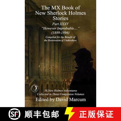 【3-4周达】The MX Book of New Sherlock Holmes Stories Part XXXV: However Improbable (1889-1896) [9781804241103]