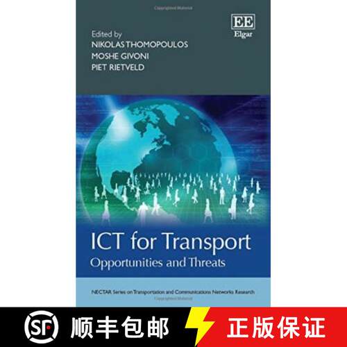 【3-4周达】精装 ICT for Transport: Opportunities and Threats (NECTAR Series on Transportation and Com... [9781783471287]