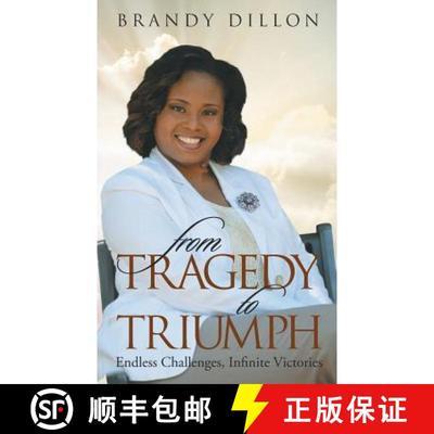 预订 From Tragedy to Triumph: Endless Challenges, Infinite Victories [9781936513772]