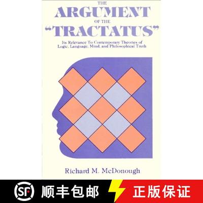 【3-4周达】The Argument of the Tractatus: Its Relevance to Contemporary Theories of Logic, Language, ... [9780887061530]