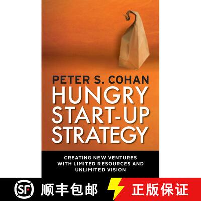 【3-4周达】Hungry Start-up Strategy: Creating New Ventures with Limited Resources and Unlimited Visio... [9781609945282]