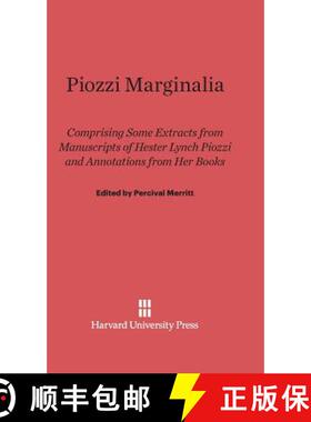 【3-4周达】精装 Piozzi Marginalia: Comprising Some Extracts from Manuscripts of Hester Lynch Piozzi a... [9780674181571]