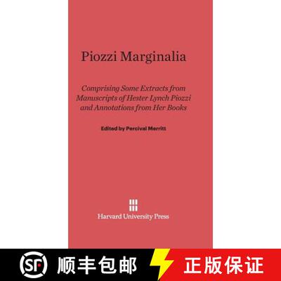 【3-4周达】精装 Piozzi Marginalia: Comprising Some Extracts from Manuscripts of Hester Lynch Piozzi a... [9780674181571]