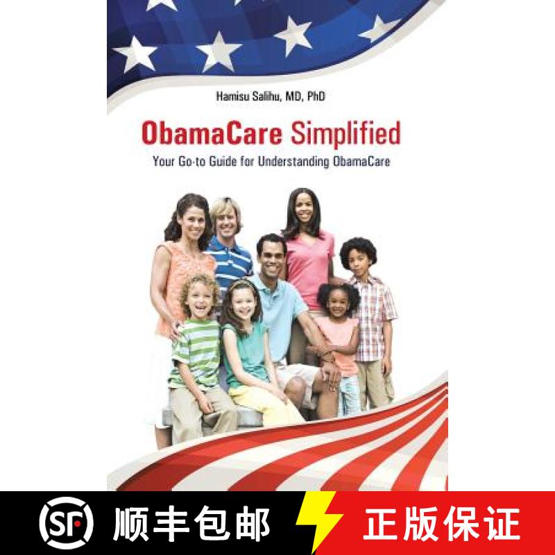 【2-3周达】ObamaCare Simplified: Your Go-to Guide for Understanding ObamaCare [9781490857701]
