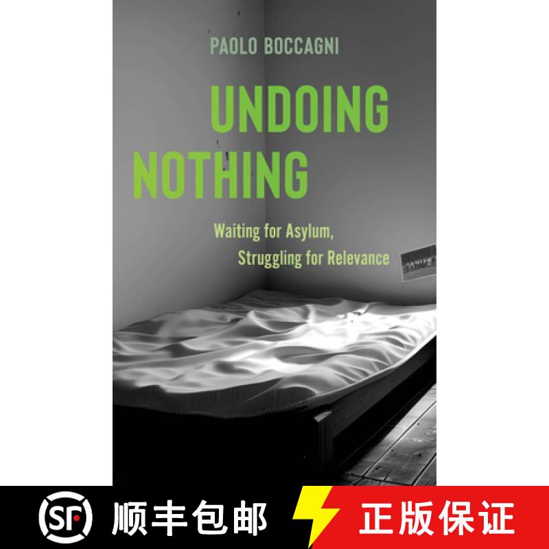 【3-4周达】Undoing Nothing: Waiting for Asylum, Struggling for Relevance [9780520404106]